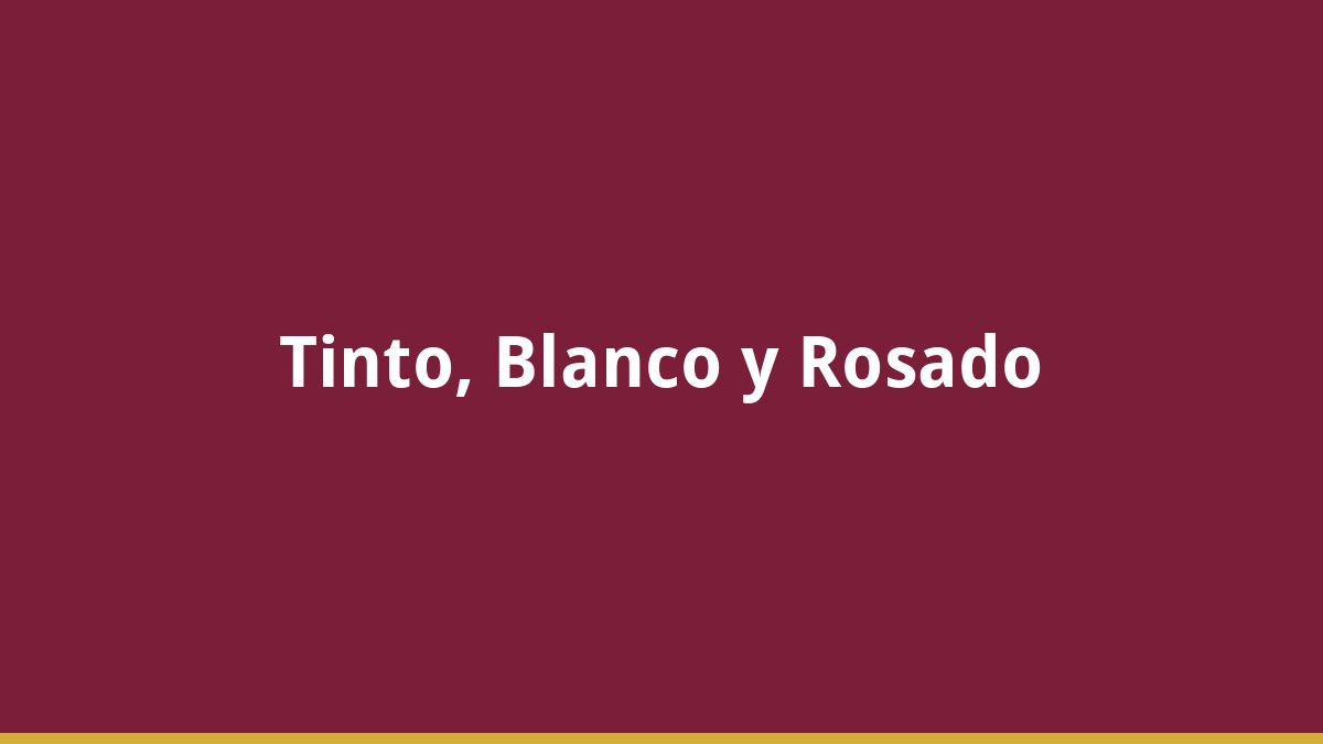 Diferencias entre Vino Tinto, Blanco y Rosado